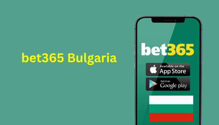 Why Should You Choose Bet365 Bonuses In Bulgaria